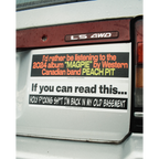 If You Can Read This Bumper Sticker